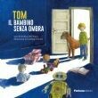Tom Il bambino senza ombra